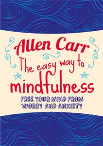Allen Carr's easyway to mindfulness book